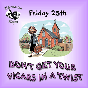 Don't Get Your Vicars in A Twist - 25 Sep (Fri)
